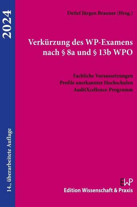 Verk&uuml;rzung des WP-Examens nach &sect; 8a und &sect; 13b WPO 2024. - 