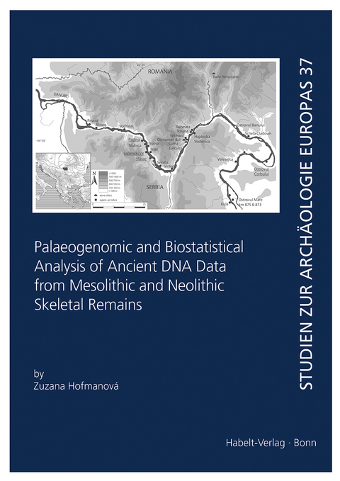 Palaeogenomic and Biostatistical Analysis of Ancient DNA Data from Mesolithic and Neolithic Skeletal Remains - Zuzana Hofmanová