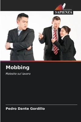 Mobbing - Pedro Dante Gordillo