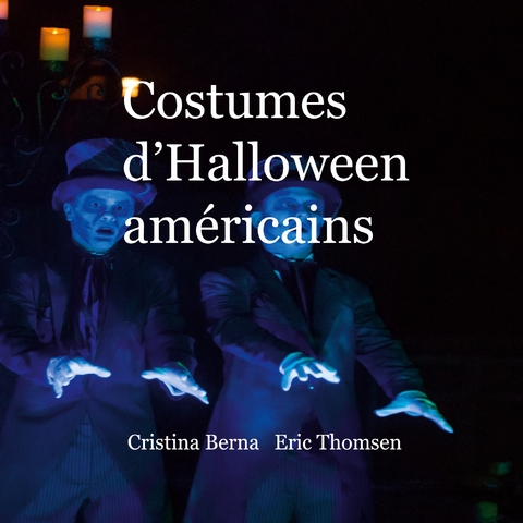 Costumes d'Halloween am&eacute;ricains - Cristina Berna, Eric Thomsen
