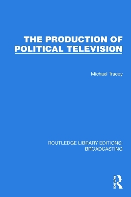 The Production of Political Television