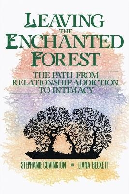 Leaving The Enchanted Forest - Stephanie Covington, L Beckett