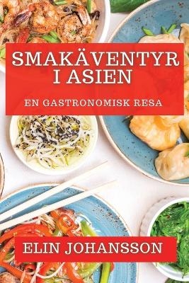 Smakäventyr i Asien