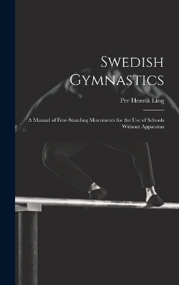 Swedish Gymnastics - Per Henrik 1776-1839 Ling