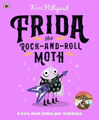 Frida the Rock-and-Roll Moth - Kim Hillyard