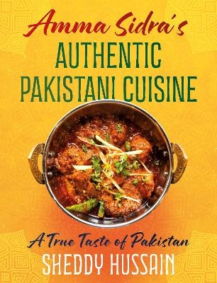 Amma Sidra&rsquo;s Authentic Pakistani Cuisine - Sheddy Hussain