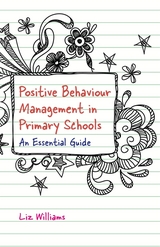 Positive Behaviour Management in Primary Schools - Liz Williams