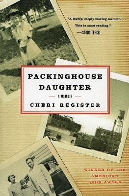 Packinghouse Daughter - Cheri Register
