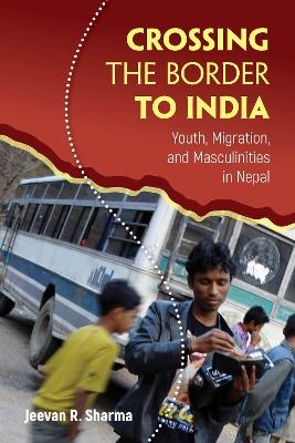 Crossing the Border to India - Jeevan R. Sharma
