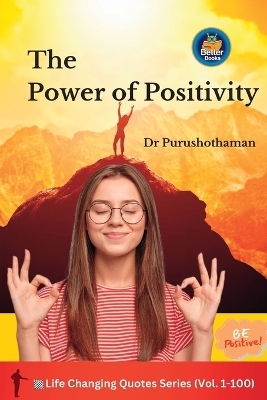 The Power of Positivity - Dr Purushothaman Kollam