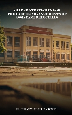 Shared Strategies for the Career Advancements of Assistant Principals