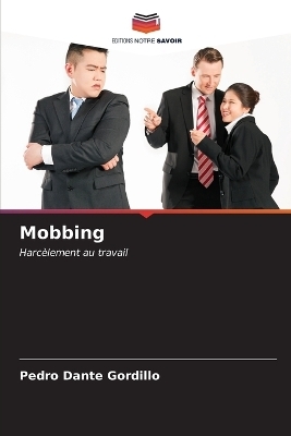 Mobbing - Pedro Dante Gordillo