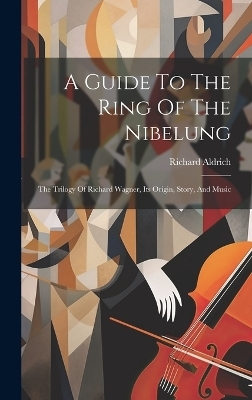 A Guide To The Ring Of The Nibelung