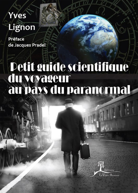 Petit guide scientifique du voyageur au pays du paranormal - Yves Lignon