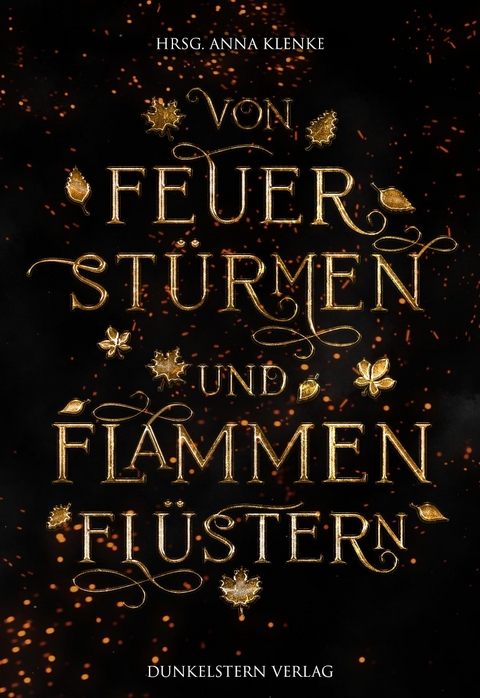 Von Feuerst&uuml;rmen und Flammenfl&uuml;stern - 