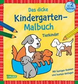 Ausmalbilder f&uuml;r Kita-Kinder: Das dicke Kindergarten-Malbuch: Tierkinder - Imke S&ouml;rensen