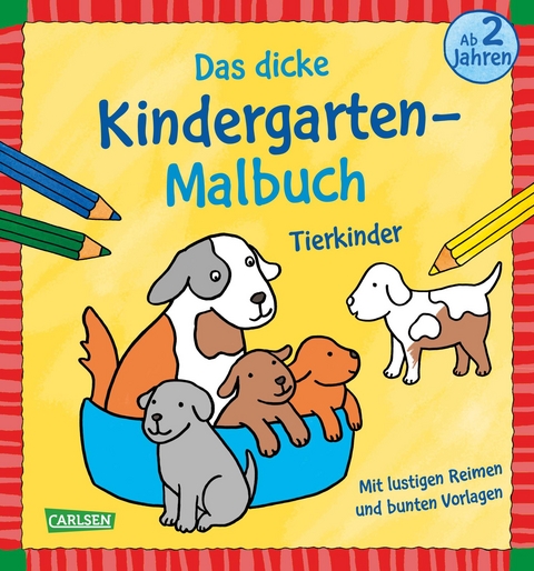 Ausmalbilder f&uuml;r Kita-Kinder: Das dicke Kindergarten-Malbuch: Tierkinder - Imke S&ouml;rensen