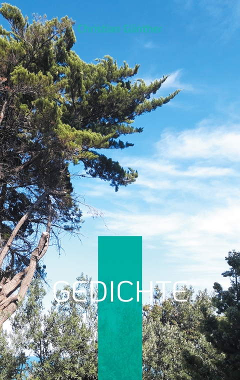 Gedichte - Christian G&uuml;nther