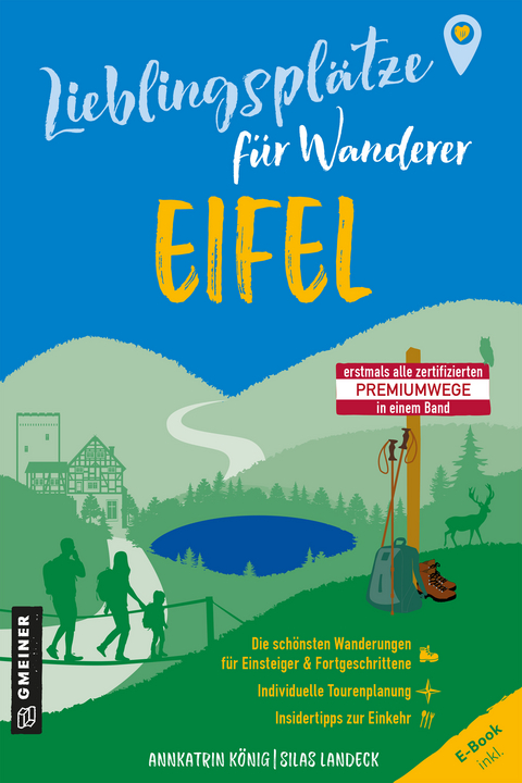 Lieblingspl&auml;tze f&uuml;r Wanderer - Eifel - Annkatrin K&ouml;nig, Silas Landeck