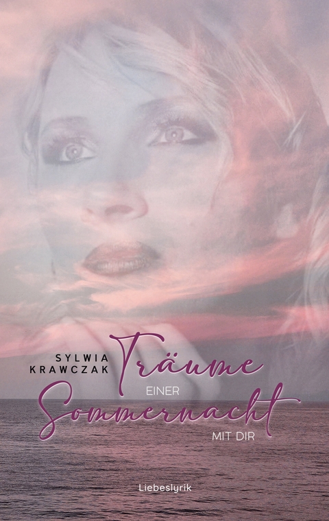 Tr&auml;ume einer Sommernacht mit dir - Sylwia Krawczak
