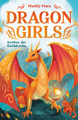 Dragon Girls &ndash; Azmina, der Golddrache - Maddy Mara