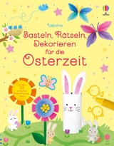 Basteln, R&auml;tseln, Dekorieren f&uuml;r die Osterzeit