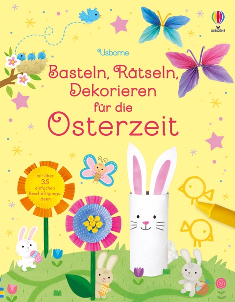 Basteln, R&auml;tseln, Dekorieren f&uuml;r die Osterzeit