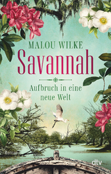 Savannah &ndash; Aufbruch in eine neue Welt - Malou Wilke