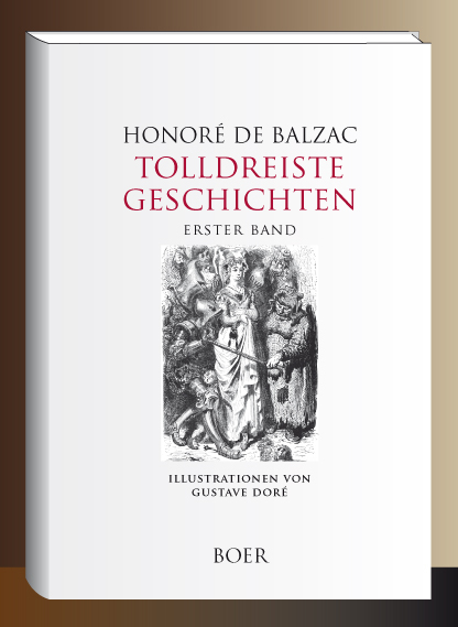 Tolldreiste Geschichten, Erster Band - Honor&eacute; de Balzac