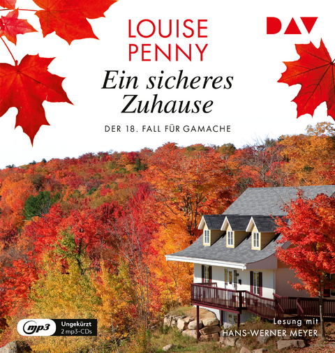Ein sicheres Zuhause. Der 18. Fall f&uuml;r Gamache - Louise Penny
