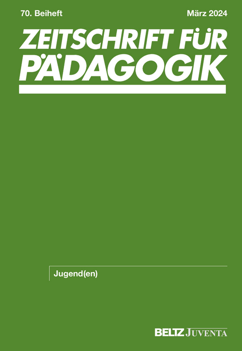 Zeitschrift f&uuml;r P&auml;dagogik 70.Beiheft 2024: Jugend(en) - 