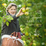 Mit Herz und Hingabe arbeiten - Daisy Gr&auml;fin von Arnim