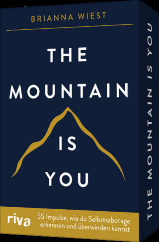 The Mountain is you – 55 Impulse, wie du Selbstsabotage erkennen und überwinden kannst
