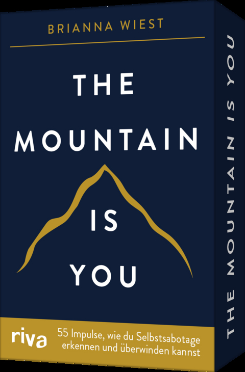 The Mountain is you &ndash; 55 Impulse, wie du Selbstsabotage erkennen und &uuml;berwinden kannst - Brianna Wiest