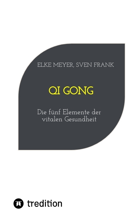 Qi Gong - Elke Meyer, Sven Frank