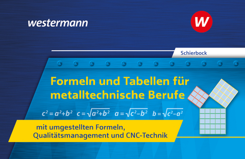 Formeln und Tabellen f&uuml;r metalltechnische Berufe mit umgestellten Formeln, Qualit&auml;tsmanagement und CNC-Technik - Peter Schierbock