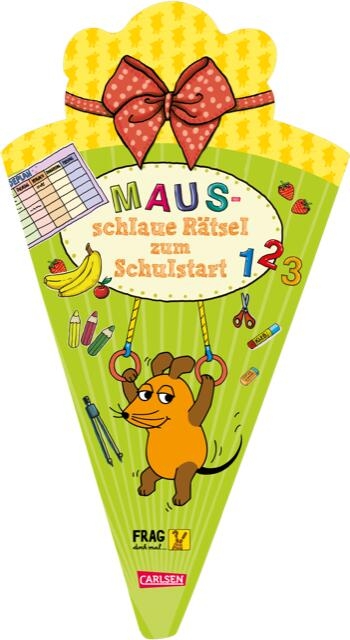 Frag doch mal ... die Maus: Maus-schlaue R&auml;tsel zum Schulstart - Christine Mildner