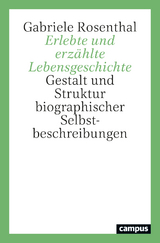 Erlebte und erz&auml;hlte Lebensgeschichte - Gabriele Rosenthal