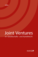 Joint Ventures im Gesellschafts- und Kartellrecht - Georg John