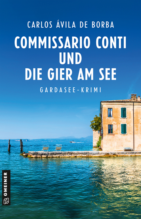 Commissario Conti und die Gier am See - Carlos &Aacute;vila de Borba