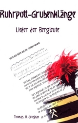 Ruhrpott-Grubenkl&auml;nge - Thomas H. Grosjean