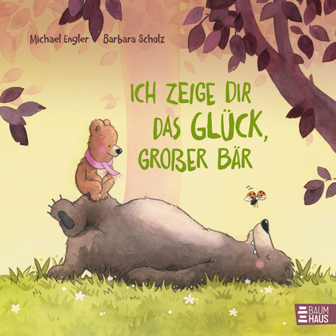 Ich zeige dir das Gl&uuml;ck, gro&szlig;er B&auml;r - Michael Engler