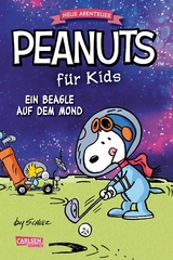 Peanuts f&uuml;r Kids - Neue Abenteuer 1: Ein Beagle auf dem Mond - Charles M. Schulz