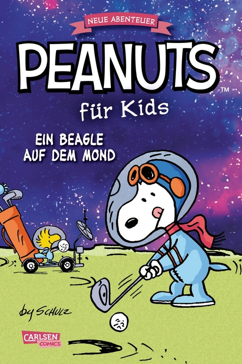 Peanuts f&uuml;r Kids - Neue Abenteuer 1: Ein Beagle auf dem Mond - Charles M. Schulz