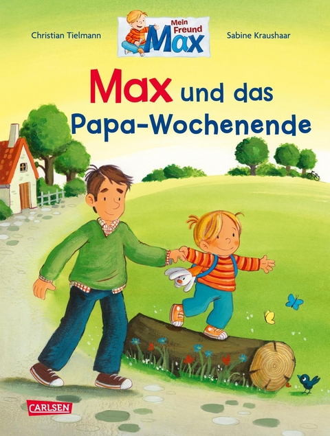 Max-Bilderb&uuml;cher: Max und das Papa-Wochenende - Christian Tielmann