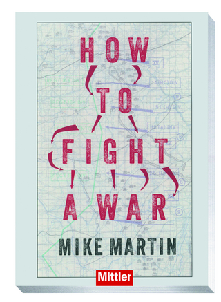How to fight a war - Mike Martin