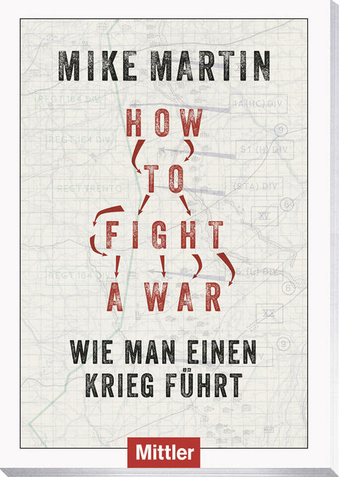 How to fight a war - Mike Martin