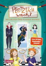 Pl&ouml;tzlich wach! 3: Mit Piraten &uuml;ber Planken wanken - Maja von Vogel