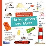 Mein kleines buntes Bildw&ouml;rterbuch: Hafen, Strand und Meer