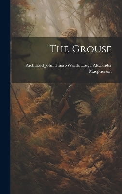 The Grouse - Archibald John Alexander MacPherson